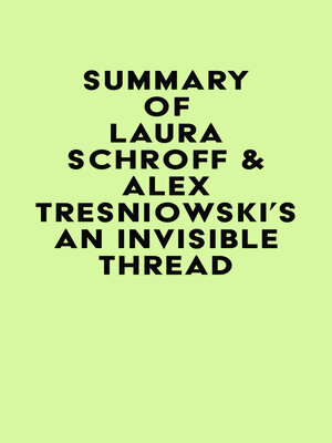 cover image of Summary of Laura Schroff & Alex Tresniowski's an Invisible Thread